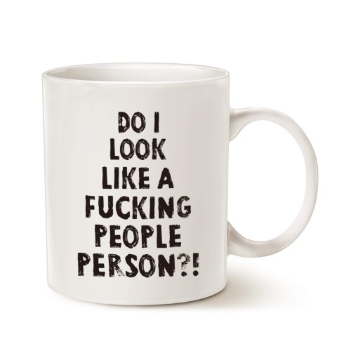 Funny Coffee Mug, Do I Look Like a People Person Porcelain Cup, White 11 Oz