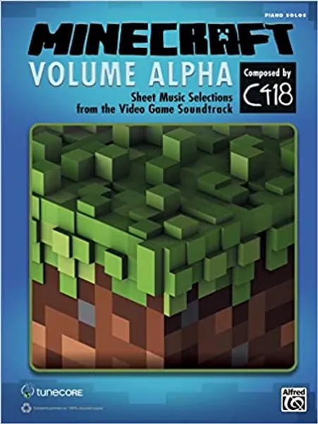 Minecraft -- Volume Alpha: Sheet Music Selections from the Video Game Soundtrack (Piano Solos)