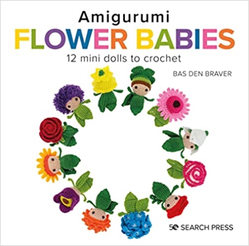 Amigurumi Flower Babies: 12 mini dolls to crochet - Hardcover, October 18, 2022