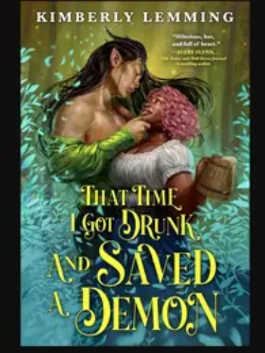 That Time I Got Drunk and Saved a Demon by Kimberly Lemming  – Paperback January 2, 2024