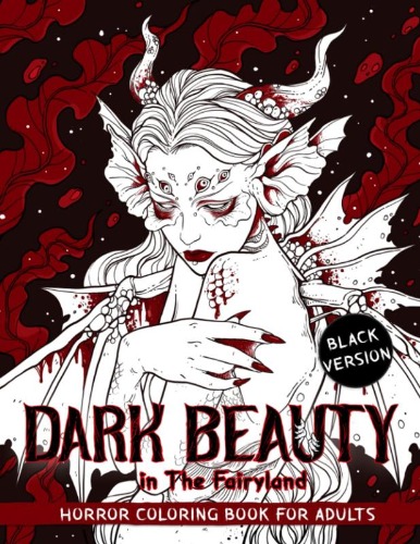 Dark Beauty in The Fairyland: Horror Coloring Book for All Ages