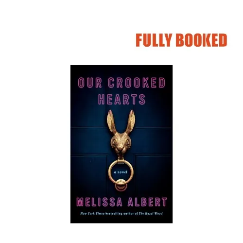 Our Crooked Hearts: A Novel (Hardcover) by Melissa Albert