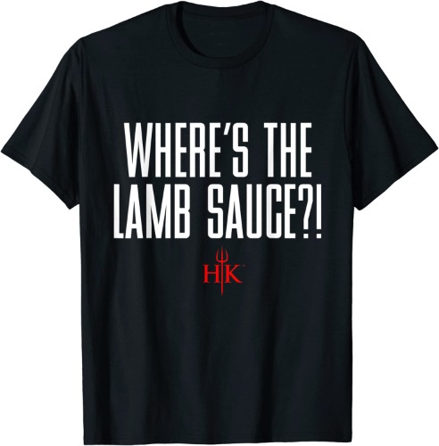 Official Hell's Kitchen Where's the Lamb Sauce?! T-Shirt