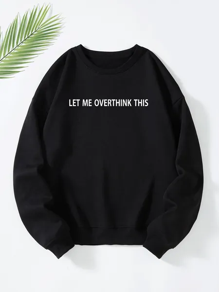 "Let Me Overthink This" Sweatshirt