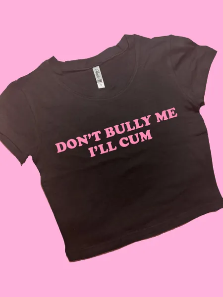 Don&#39;t Bully Me SNUG FIT Crop Top | Crop Top | Graphic Top | Gift For Her | Y2K Baby Tee | Y2K crop top | Gift for friend