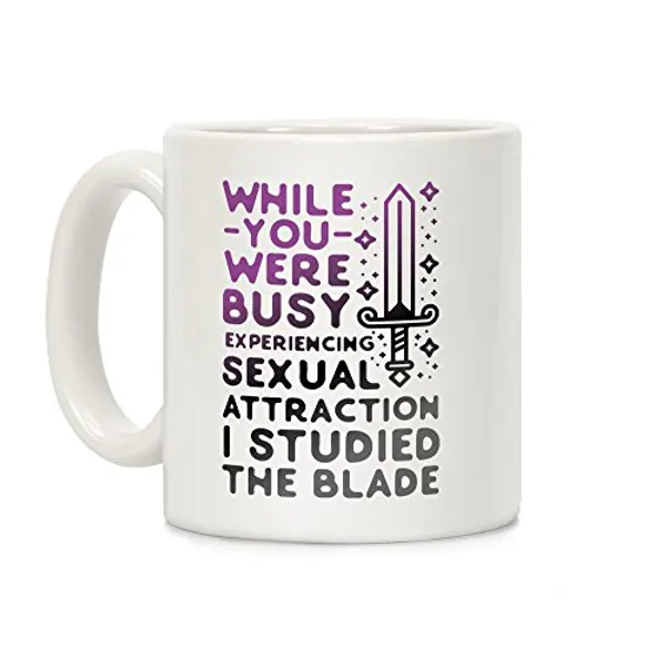 LookHUMAN While You Were Busy Experiencing Sexual Attraction White 11 Ounce Ceramic Coffee Mug