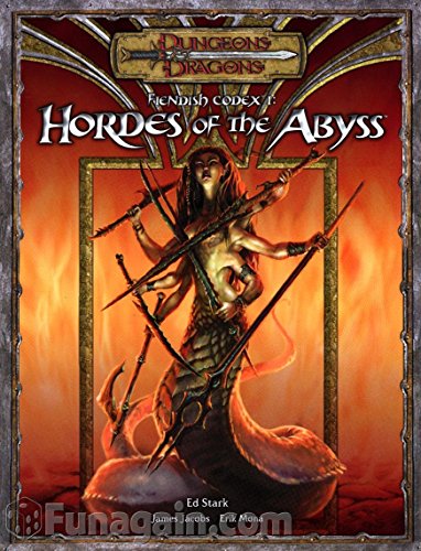 Fiendish Codex I: Hordes of the Abyss (Dungeons & Dragons d20 3.5 Fantasy Roleplaying Supplement)