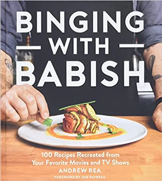 Binging With Babish: 100 Recipes Recreated from Your Favorite Movies and TV Shows
