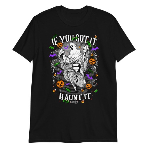 'If You Got It, Haunt It' Short-Sleeve Unisex T-Shirt - 3XL