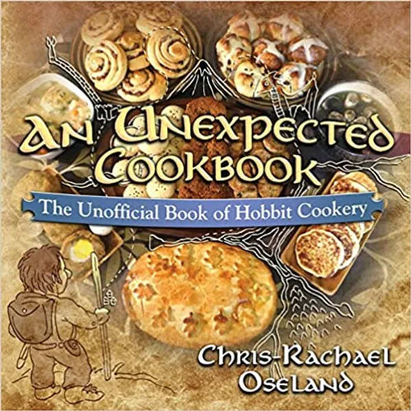 An Unexpected Cookbook: The Unofficial Book of Hobbit Cookery - 