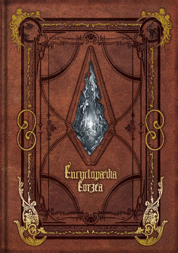 Encyclopaedia Eorzea :The World of Final Fantasy XIV: Volume I