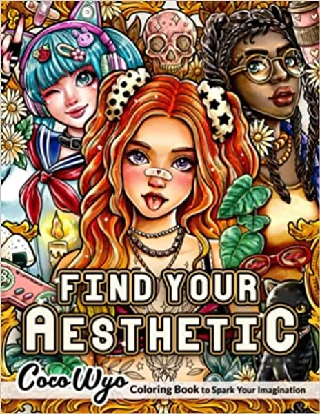 Find Your Aesthetic Coloring Book: Coloring Book For Adults With Beautiful Illustrations and Fashion Accessories For Stress Relief and Relaxation