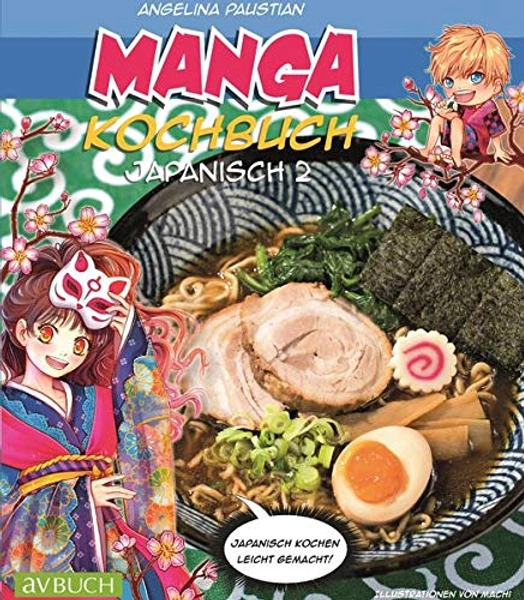 Manga Kochbuch Japanisch 2: Japanisch kochen leicht gemacht