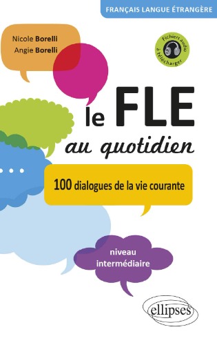Le FLE au quotidien • Dialogues de la vie courante 