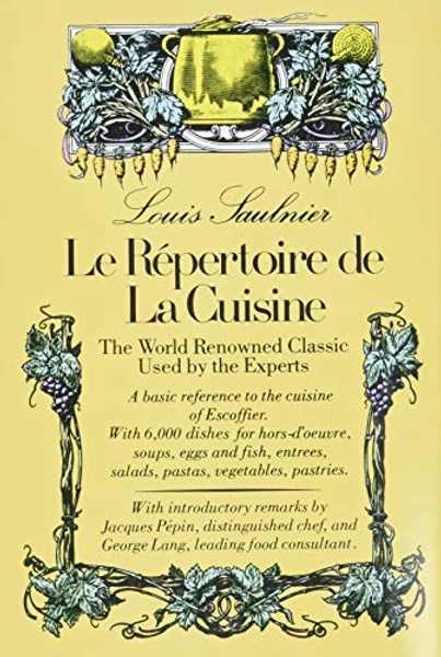 Le Repertoire De La Cuisine: The World Renowned Classic Used by the Experts