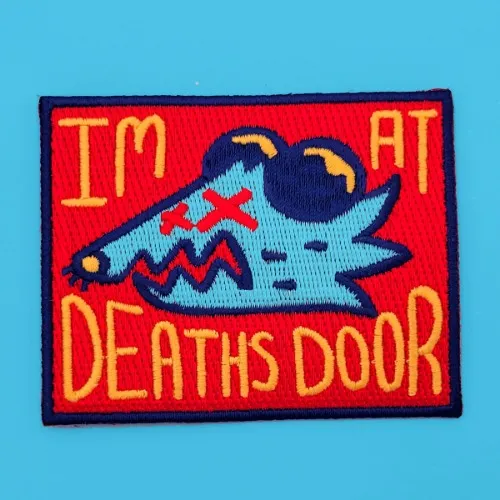 IM AT DEATHS DOOR POSSUM EMBROIDERED PATCH