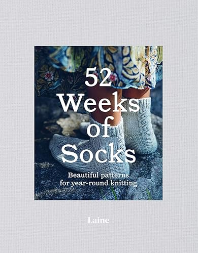 52 Weeks of Socks: Beautiful patterns for year-round knitting
