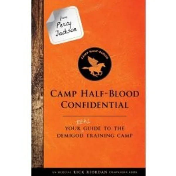Camp Half-Blood Confidential: Your Real Guide to the Demigod Training Camp (Hardcover)