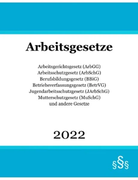 Arbeitsgesetze 2022: Arbeitsgerichtsgesetz (ArbGG)