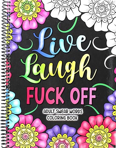Adult Swear Words Coloring Book: Live, Laugh, Fuck Off: Swear Words Colouring Book for Adults | Sweary Coloring Book for Stress Relief and Relaxation | Adult Coloring Book Cuss Words [Spiral-bound] Pink Stylish Press