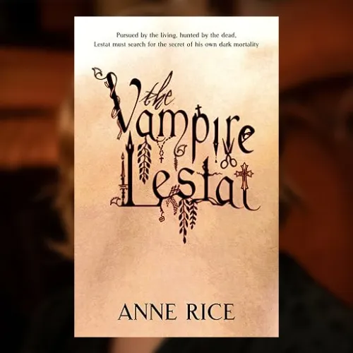 Anne Rice - The Vampire Lestat [Book]