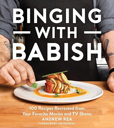 Binging With Babish: 100 Recipes Recreated from Your Favorite Movies and TV Shows