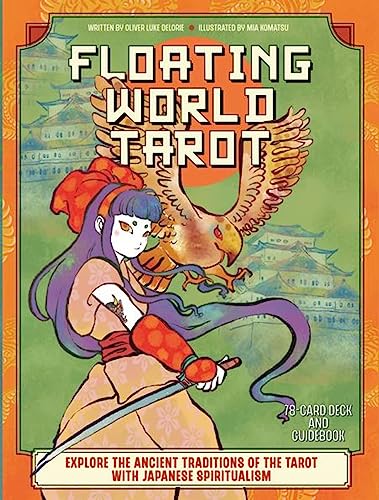 The Floating World Tarot: Explore the Ancient Traditions of the Tarot with Japanese Spiritualism