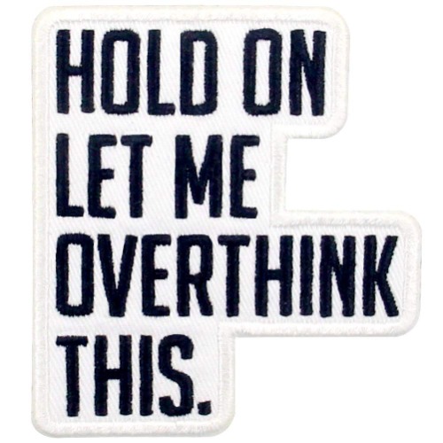 Overthinkers Patch | Embroidered Iron On Emblem