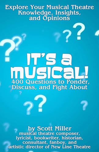 It's a Musical!: 400 Questions to Ponder, Discuss, and Fight About