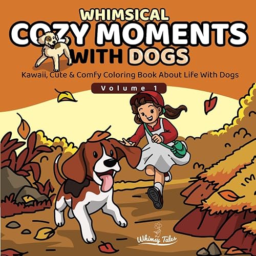 Whimsical Cozy Moments With Dogs - Volume 1