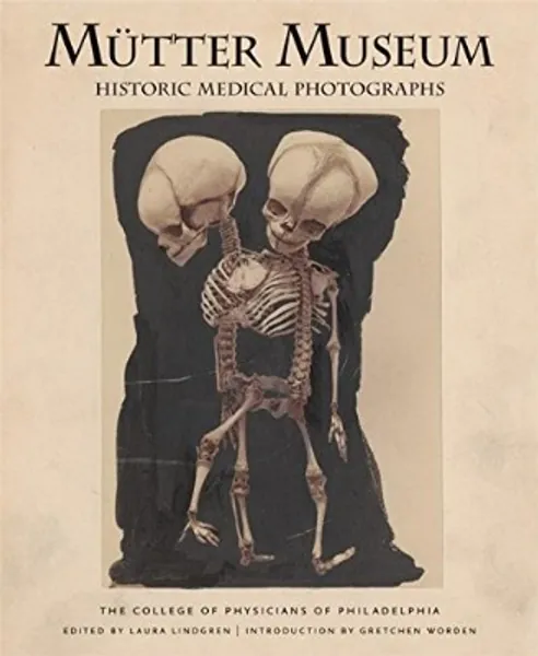 Mutter Museum: Historic Medical Photographs