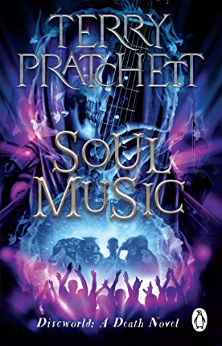 Soul Music: (Discworld Novel 16) (Discworld Novels)
