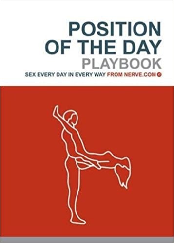 Position of the Day Playbook: Sex Every Day in Every Way (Bachelorette Gifts, Adult Humor Books, Books for Couples) - Paperback, Illustrated