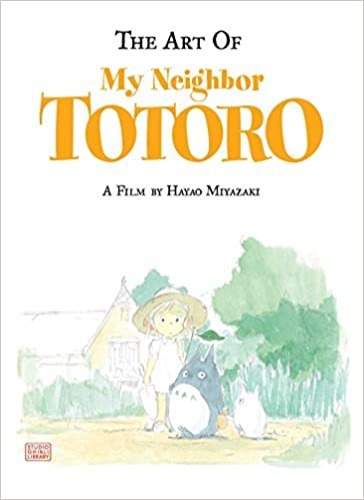 The Art of My Neighbor Totoro: A Film by Hayao Miyazaki - Hardcover, Illustrated
