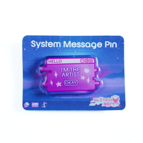 "I'm the Artist" System Message Acrylic Badge