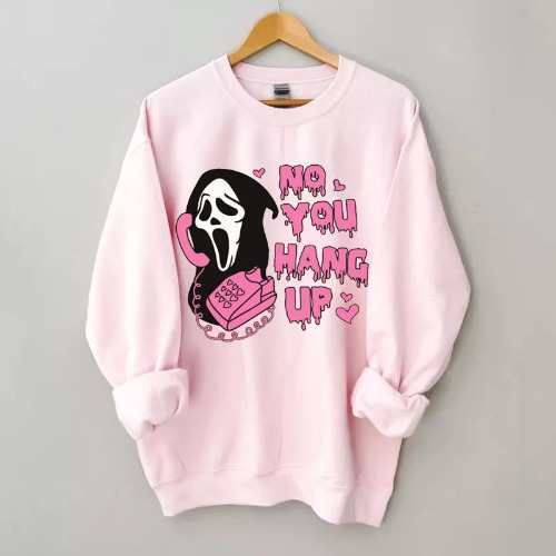 No You Hang Up Funny Halloween Sweatshirt | Pink / S