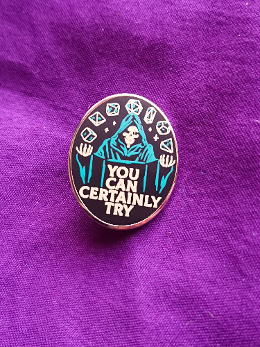'You Can Try' DnD Enamel Pin