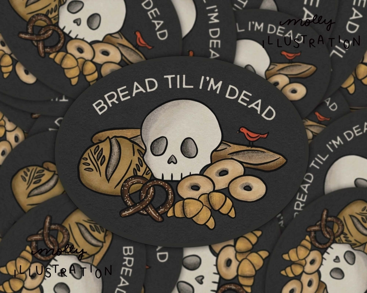 Bread Til I’m Dead Illustrated Magnet