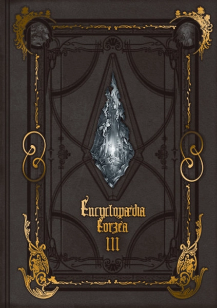 Encyclopaedia Eorzea III - The World of FINAL FANTASY XIV