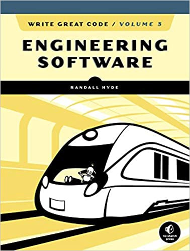 Write Great Code, Volume 3: Engineering Software - Paperback