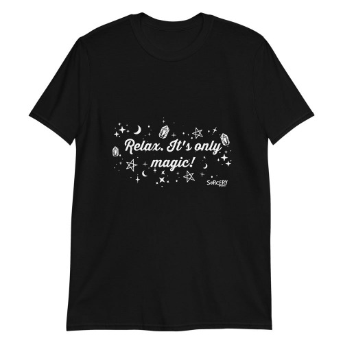 'Relax, It's Only Magic' Short-Sleeve Unisex T-Shirt - L