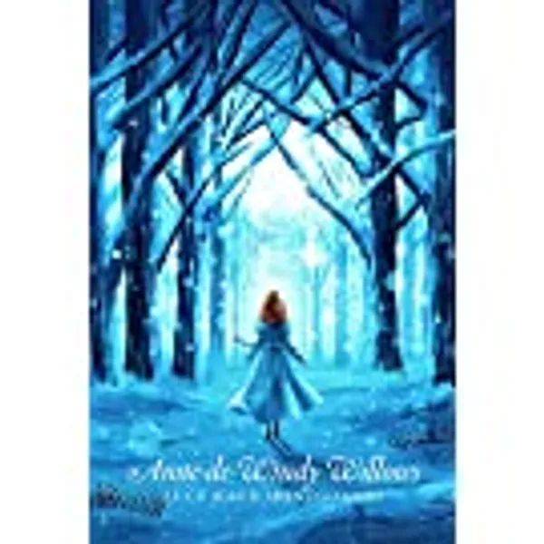 Anne de Windy Willows - Nouvelle traduction tome4 Anne aux pignon verts