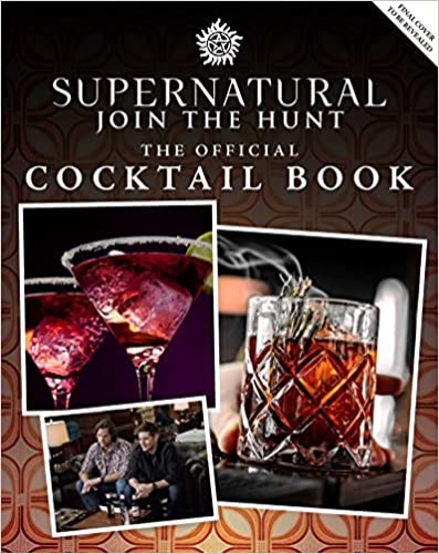 Supernatural: The Official Cocktail Book - Hardcover