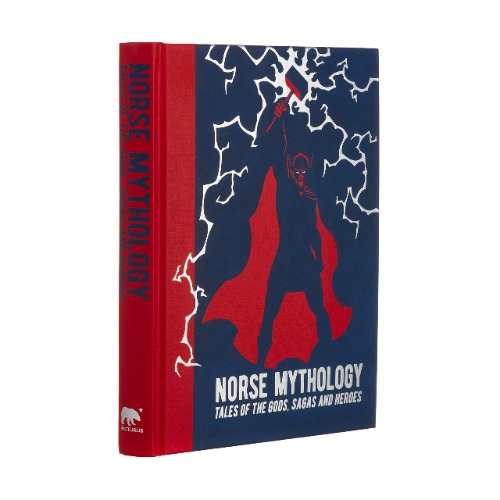 Norse Mythology: Tales of the Gods, Sagas and Heroes: 2