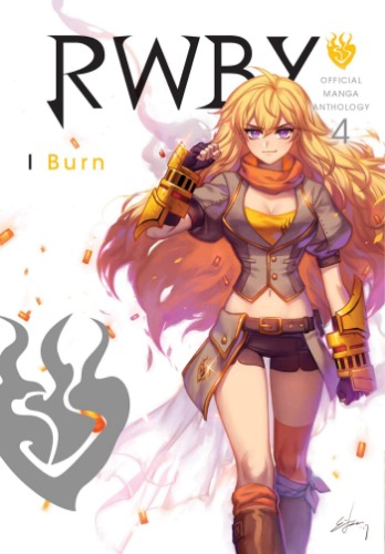 RWBY Official Manga Anthology Vol 4: I Burn: Volume 4