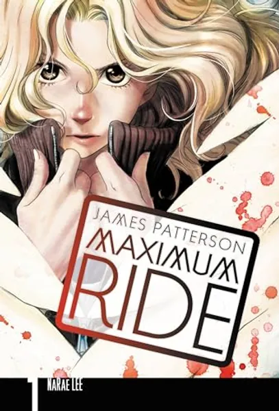 Maximum Ride: The Manga, Vol. 1 (Maximum Ride: The Manga, 1)