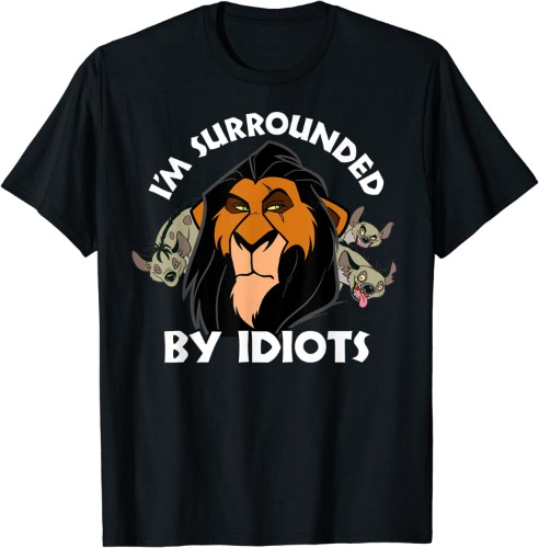 Disney The Lion King Scar Surrounded By Idiots T-Shirt