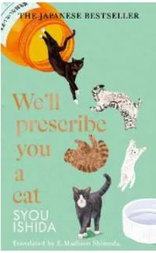 We'll Prescribe You a Cat by Ishida, Syou/ Shimoda, Emmie Madison (TRN)