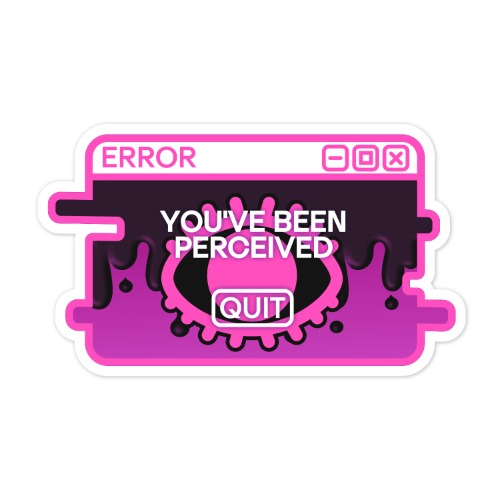 "You've Been Perceived" System Message Sticker