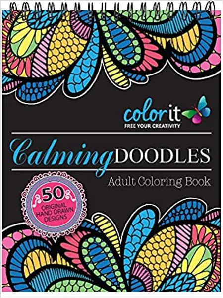 Calming Doodles Adult Coloring Book - Features 50 Original Hand Drawn Anti-Stress Zentangle Designs Printed on Artist Quality Paper with Hardback ... Pages, and Bonus Blotter by ColorIt